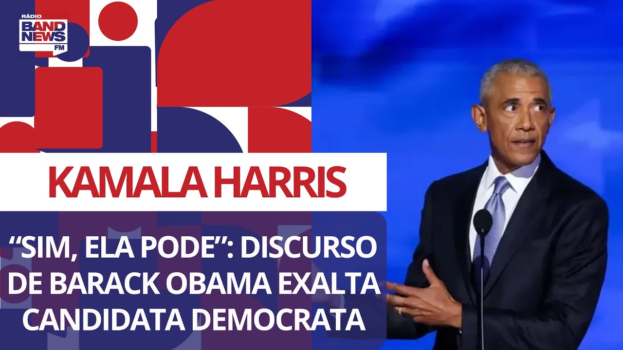 “Sim, ela pode”: discurso de Obama exalta campanha de Kamala Harris