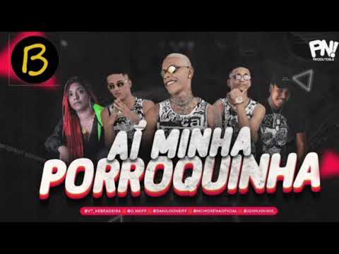 ANDERSON NEIFF, VT QUEBRADEIRA, DANILO NEIFF E MC MORENA (AI MINHA PORROQUINHA)