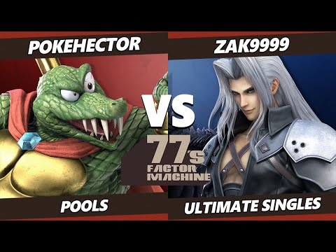 77s FM5 - Pokehector (King K. Rool) Vs. zaK9999 (Wolf, Sephiroth) SSBU Ultimate Tournament