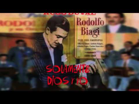 SOLAMENTE DIOS Y YO-RODOLFO BIAGI-HUGO DUVAL