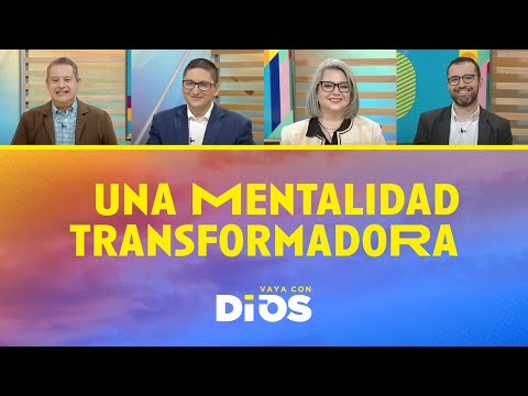 VayaConDios Ep. 675 - Una mentalidad transformadora
