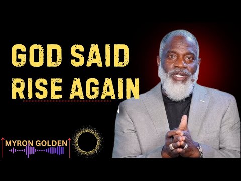 God Turns Setbacks Into Comebacks – This Is Your Time for Breakthrough! | MYRON GOLDEN