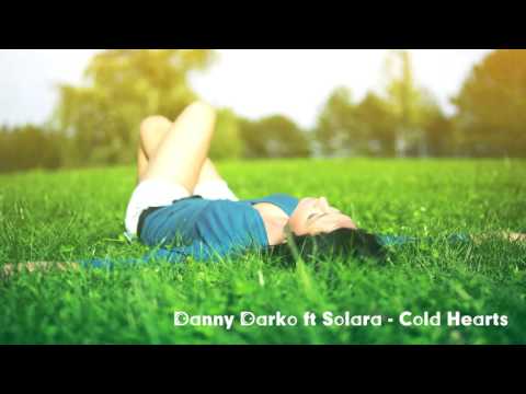 Danny Darko ft Solara - Cold Hearts