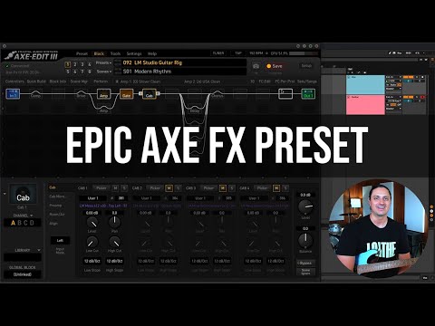 How to design the ultimate Fractal Audio Axe-FX III preset for modern recording and playing live