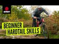 Essential Hardtail Mountain Bike Skills Hardtail MTB Tips For Beginners
