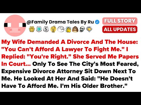 My Wife Demanded A Divorce And The House: "You Can't Afford A Lawyer To Fight Me." I...- Best Reddit