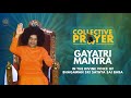 Bhagawan Sri Sathya Sai Baba Chanting Gayatri Mantra | 1 Hour Loop - Without Music