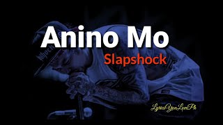 Anino Mo - Slapshock | Lyrics 🎶