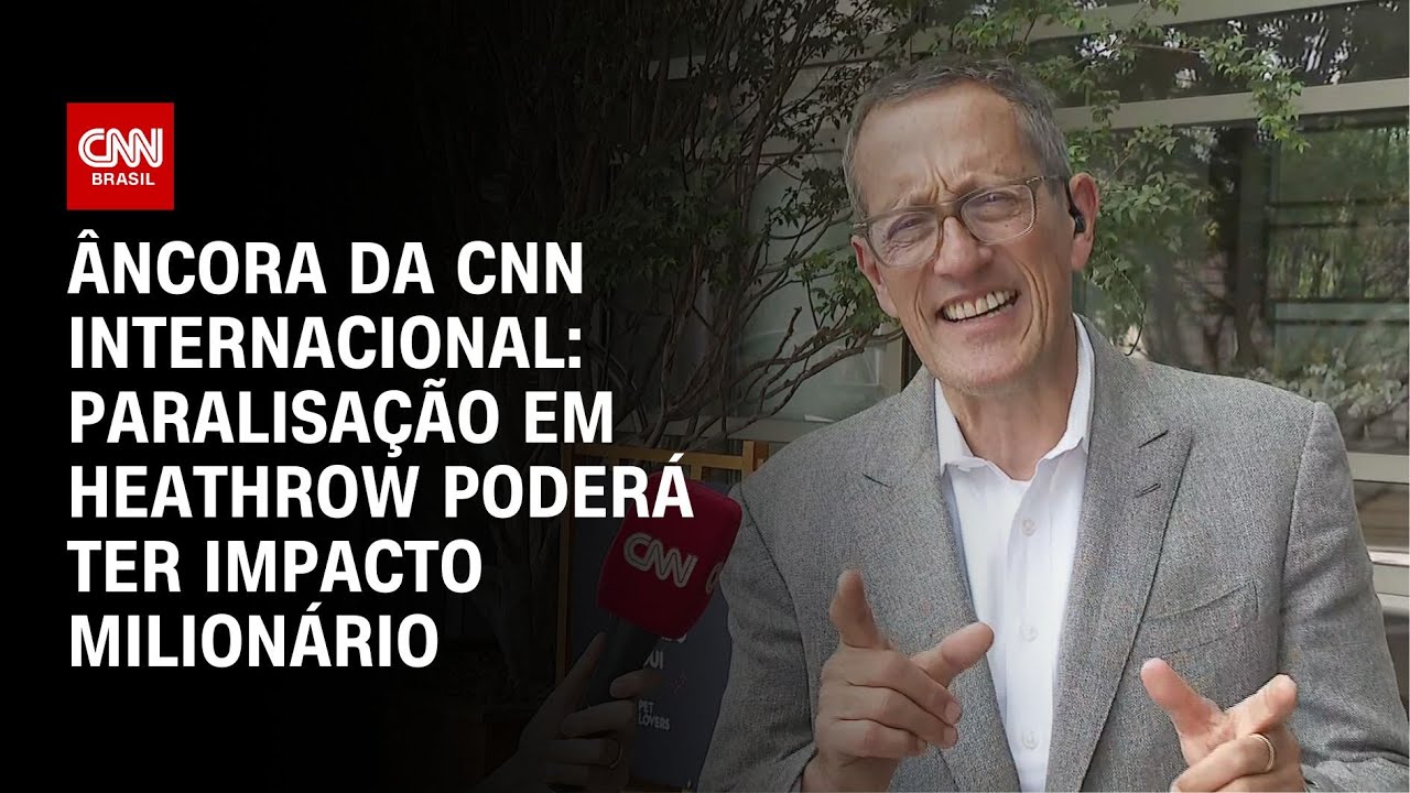 Paralisação em Heathrow poderá ter impacto milionário, diz âncora da CNN Internacional | BASTIDORES