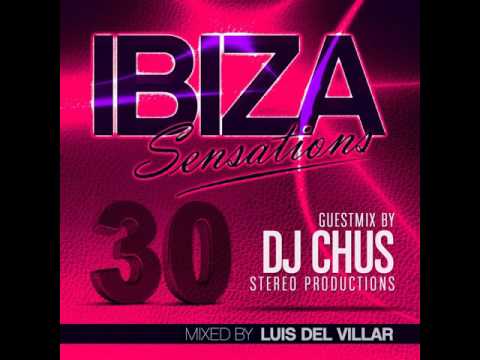Ibiza Sensations 30 Guest mix by Dj Chus (Stereo Productions)