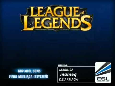 GoPL4LoL  5on5 Finał miesiąca ( Styczeń ) #1
