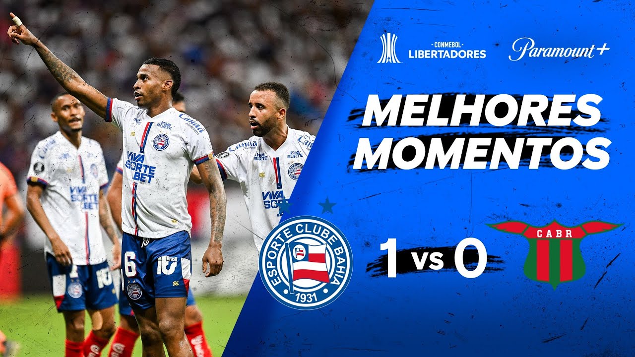 BAHIA 1 x 0 BOSTON RIVER - CONMEBOL LIBERTADORES 2025 | Paramount Plus Brasil