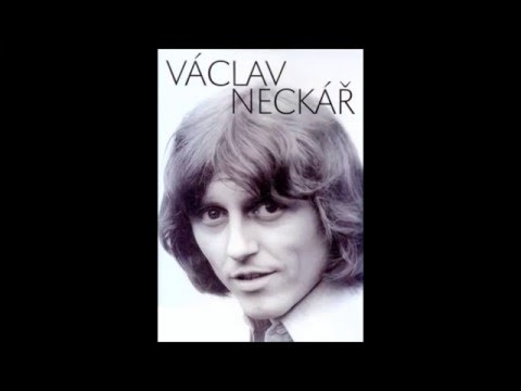Václav Neckář - Celý svět se mnou je tu