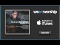 Graham Kendrick - He Is Risen (Feat. Paul Baloche ...