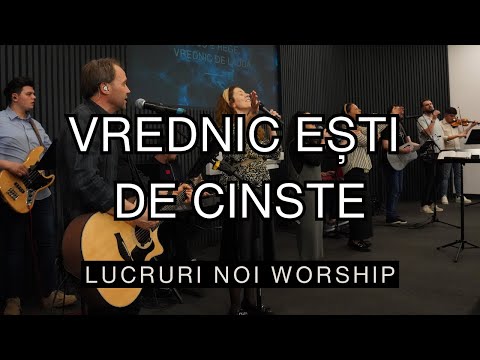 LN Worship - Vrednic ești de cinste