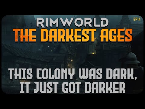 This Colony Was Dark, It Just Got Darker in The Darkest Ages - RimWorld Knights In Darkness // EP14