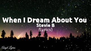 Download lagu When i dream about you Lyrics by Stevie B... mp3