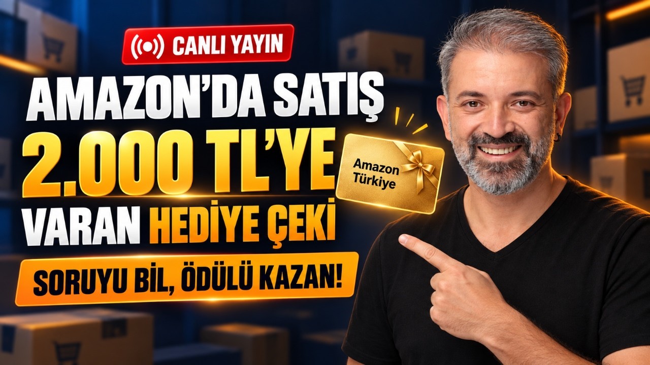 Amazon’da Satışa Başlamadan Önce Bu Yayını İzle! 🎁 Ödüllü Canlı Yayın