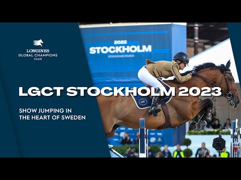 Thrilling Show Jumping at the Heart of Sweden - LGCT Stockholm 2023