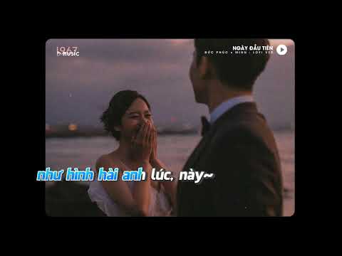 KARAOKE / Ngày Đầu Tiên - Đức Phúc x Minn「Lofi Version by 1 9 6 7」/ Official Video