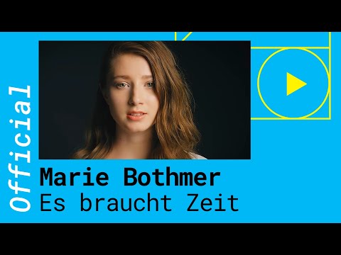 MARIE BOTHMER – ES BRAUCHT ZEIT (Official Music Video)