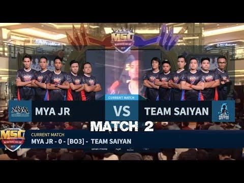 TEAM SAIYAN VS MYA JR Match 2 Best of 3 - Mobile Legends MSC Grand Finals
