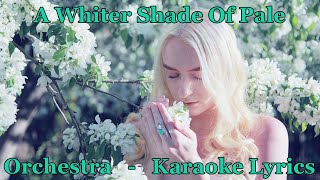 Download lagu A Whiter Shade Of Pale - Orchestra - Karaoke Lyrics mp3
