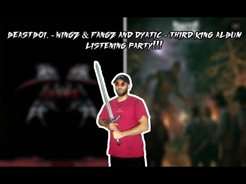 Beastboi. - Wingz & Fangz and Dyatic - Third Kind Album Listening Party PART 2!!!