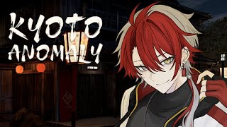 【Kyoto Anomaly】そうだ、京都に行こう
