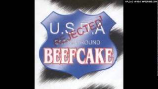 Beefcake - End of the World - USDA Rejected