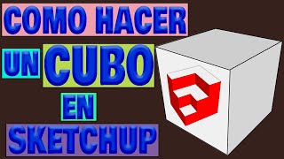 Cómo hacer un cubo en SketchUp