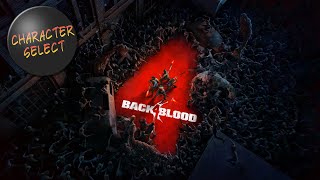 Back 4 Blood - The Gang&#39;s All Here (Stream Archive) - CharacterSelect