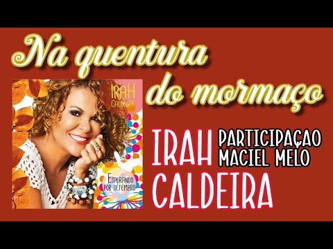 Na quentura do mormaço Irah Caldeira e Maciel Melo