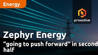 zephyr-energy-going-to-push-forward-in-second-half