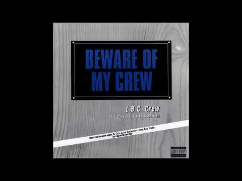 LBC Crew - Beware Of My Crew [DJ Pooh Remix][HQ]