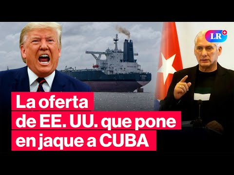 🚨Trump ofrece US$ 6 millones en petróleo a Cuba bajo estrictas condiciones  | #LR