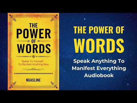 The Power of Words - Your Words Become Your Reality Audiobook