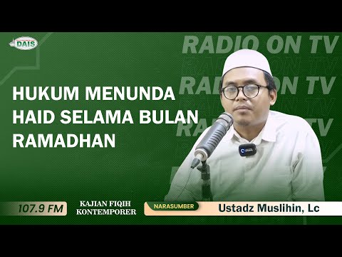 RADIO ON TV-Fiqh Kontemporer "Hukum Menunda Haid Selama Bulan Ramadhan" bersama Ustadz Muslihin, Lc