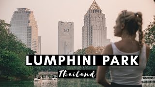 LUMPHINI PARK BANGKOK | THAILAND VLOG #018