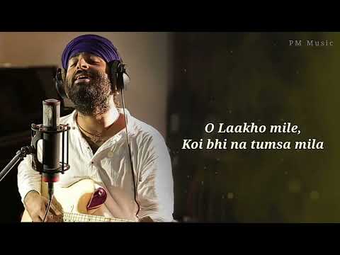 Lakho Mile Koi Bhi Na Tumsa Mila  (Lyrics) - Arjit Singh | Neeti Mohan | Mere Yaara | Love Dose..