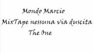 Mondo Marcio - The One
