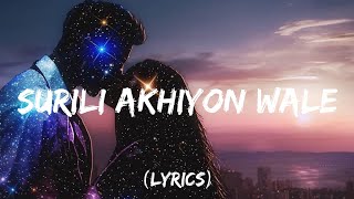 Surili Akhiyon Wale Lyrics Rahat Fateh Ali Khan - 