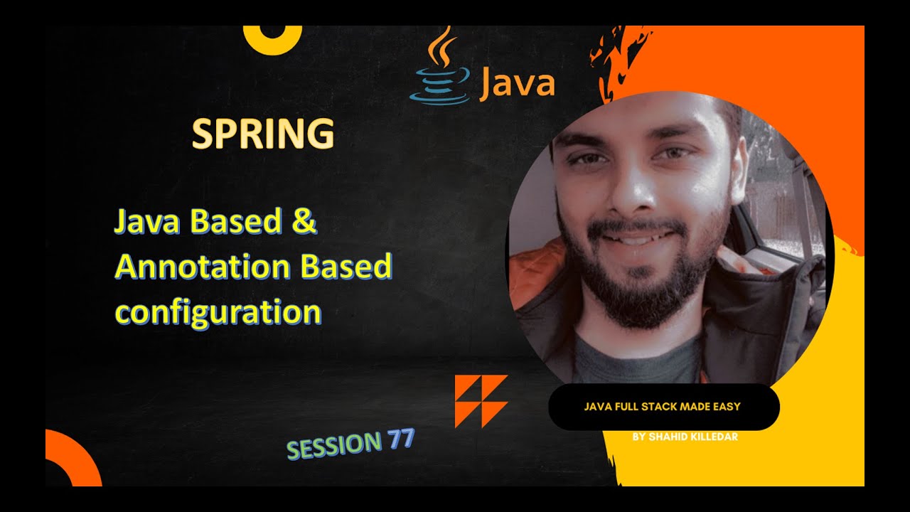 Session 77 – Spring Core | Java-Based vs Annotation-Based Configuration