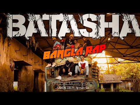 BATASHA  - Sawon Db x Ayman siz | OFFICIAL MUSIC VIDEO | Bangla Rap 2023