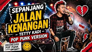 Download lagu Sepanjang Jalan Kenangan – Tetty Kadi | Pop Punk Version 🎸🔥 mp3