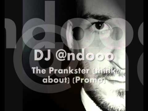 DJ  @ndooo - The Prankster (think about) (Promo)