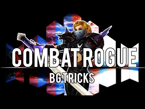 COMBAT ROGUE BG TRICKS - (Combat Rogue PvP) Warlords of Draenor 6.2