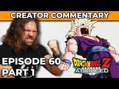 Dragonball Z Abridged Creator Commentary | Episode 60 (Part 1)