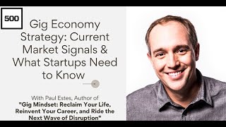 Gig Economy Strategy: Current Market Signals & What Startups Need To Know