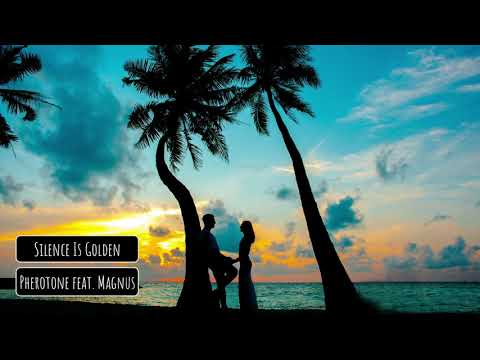 Pherotone feat  Magnus - Silence Is Golden
